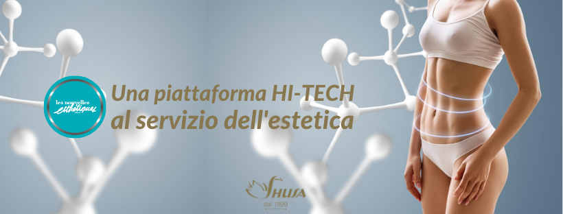 Una piattaforma HI-TECH al servizio dell’estetica