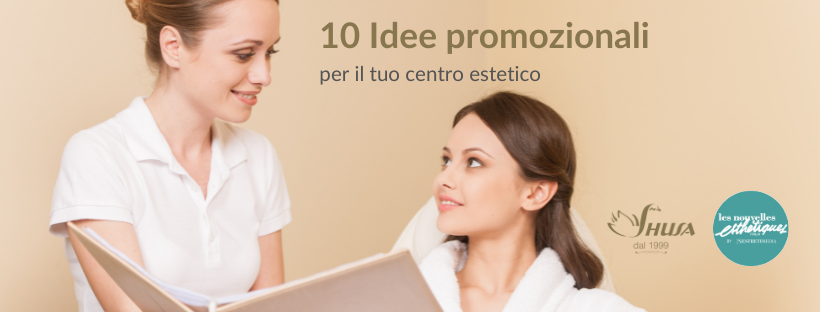 10 idee di promozione per il tuo centro estetico.